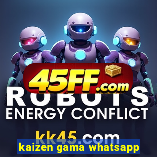 kaizen gama whatsapp